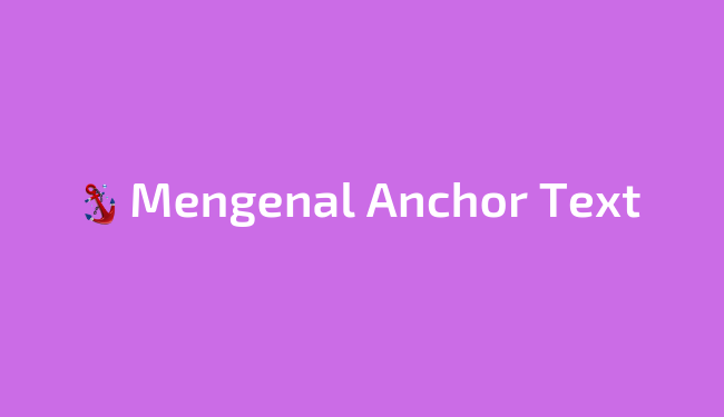 Mengenal beberapa jenis anchor text