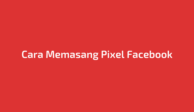 Cara memasang pixel Facebook di WordPress
