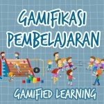 Meningkatkan Minat Dan Fokus Belajar Siswa Melalui Pendekatan Gamifikasi Mengubah Pembelajaran Menjadi Petualangan Interaktif